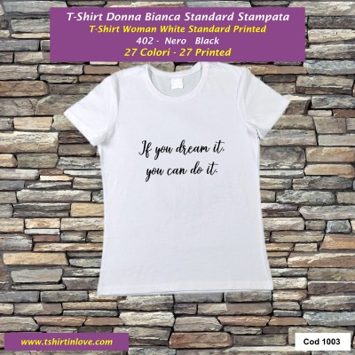 T-shirt if you dream it. you can do it