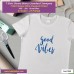 good vibes T-shirt