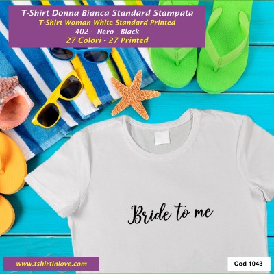 bride to me T-shirt