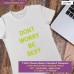 dont worry be sexy T-shirt