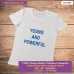 young and powerful T-shirt