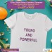 young and powerful T-shirt