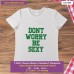 dont worry be sexy T-shirt