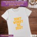 dont worry be sexy T-shirt