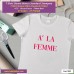 a' la femme T-shirt Stampata