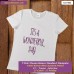 it's a wonderfull day T-shirt stampata