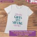 Girl are strong T-shirt stampata