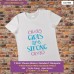 Girl are strong T-shirt stampata